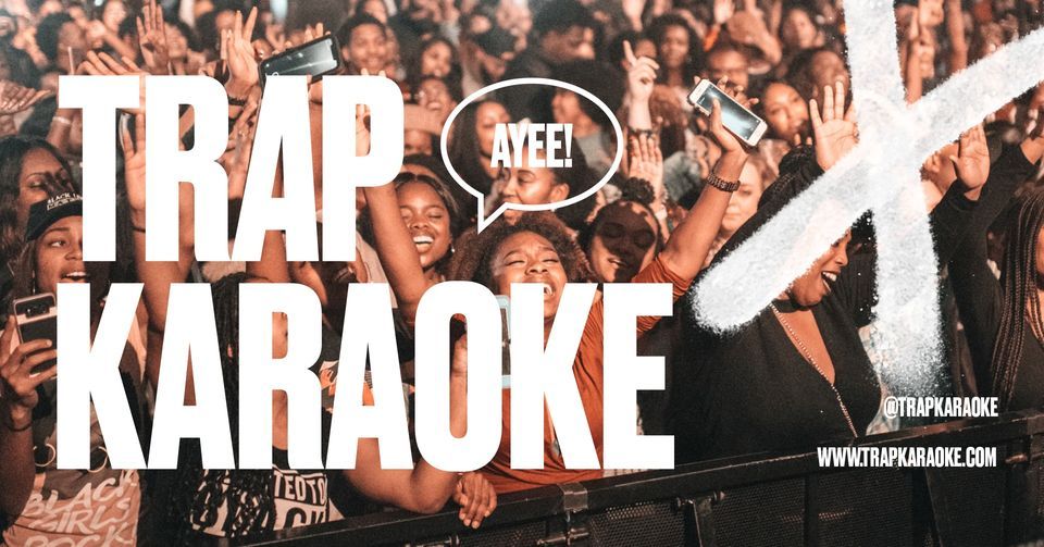 Trap Karaoke: San Diego