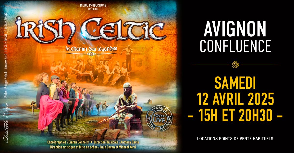 IRISH CELTIC - AVIGNON - CONFLUENCE SPECTACLES - 12 AVRIL 2025