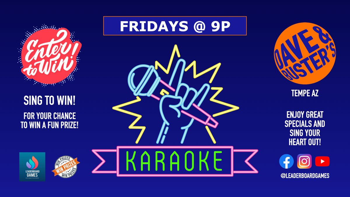 Karaoke Night | Dave & Buster's - Tempe AZ - Fridays at 9p