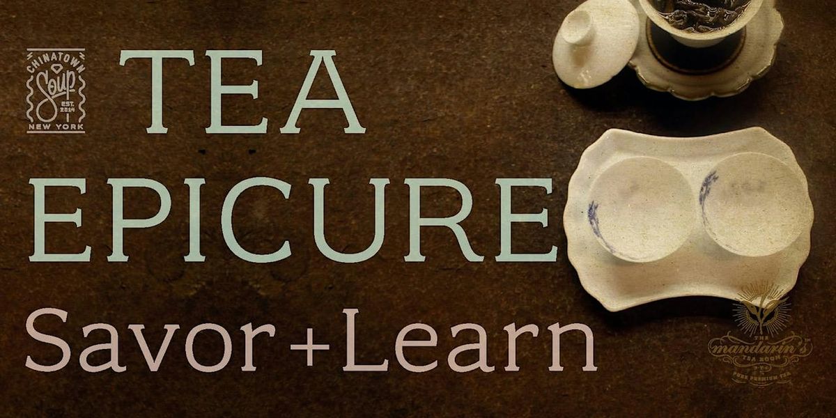 Tea Epicure: Savor + Learn