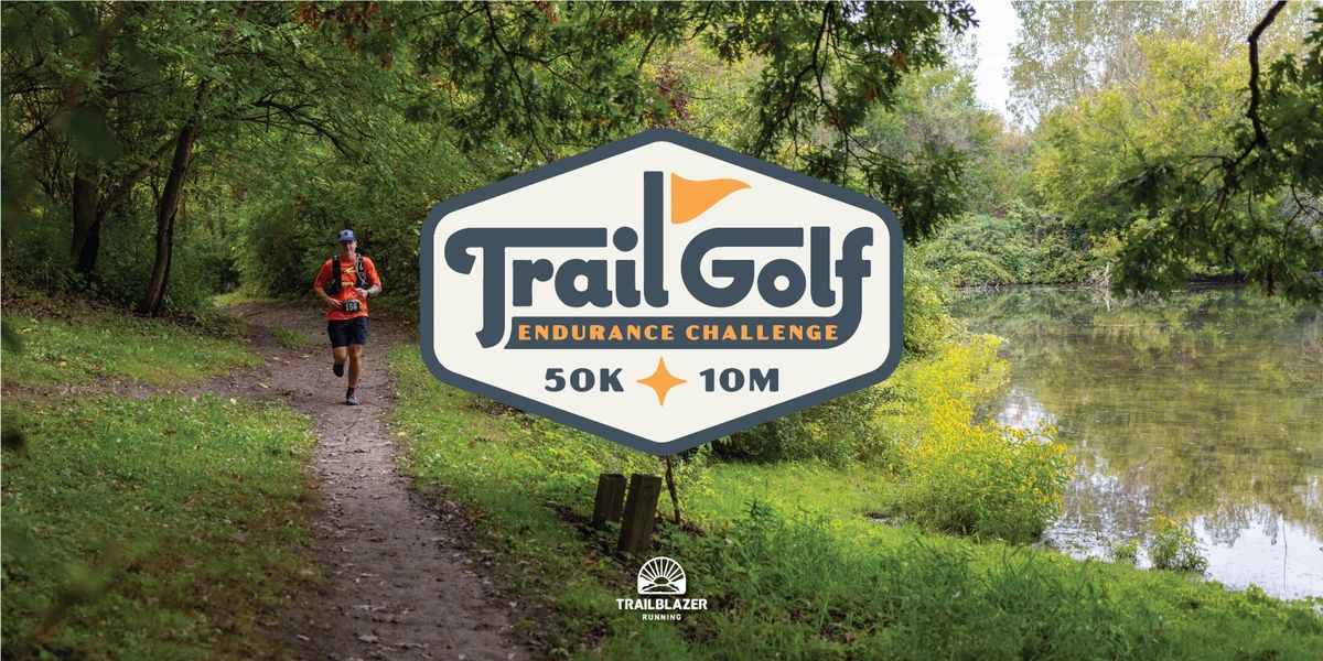 Trail Golf Endurance Challenge 50K\/10M