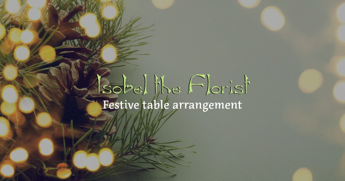 Festive Table Arrangement Workshop