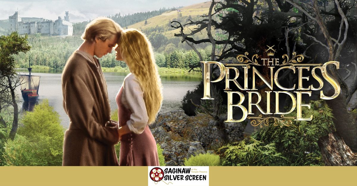 Saginaw Silver Screen: The Princess Bride