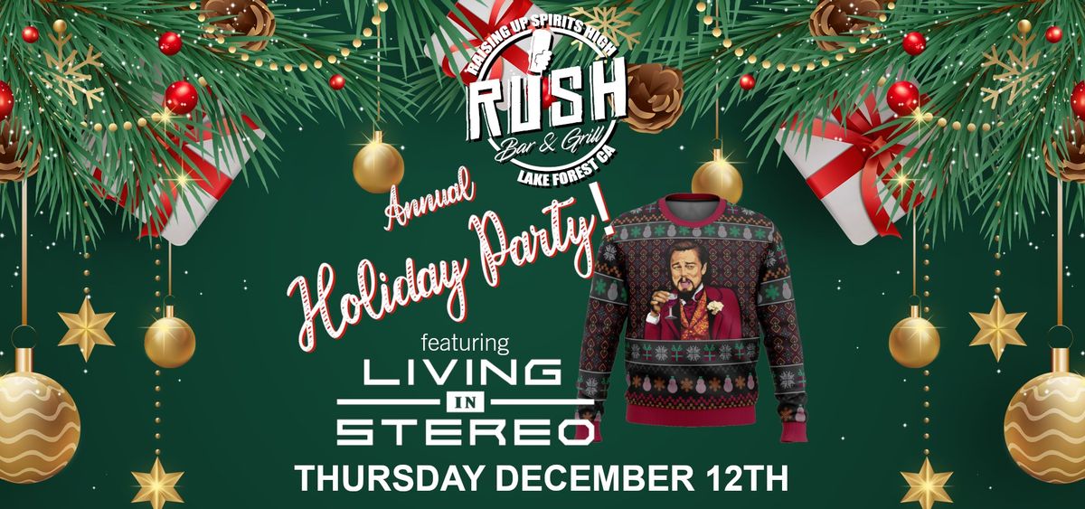 RUSH BAR HOLIDAY PARTY with LIVING IN STEREO