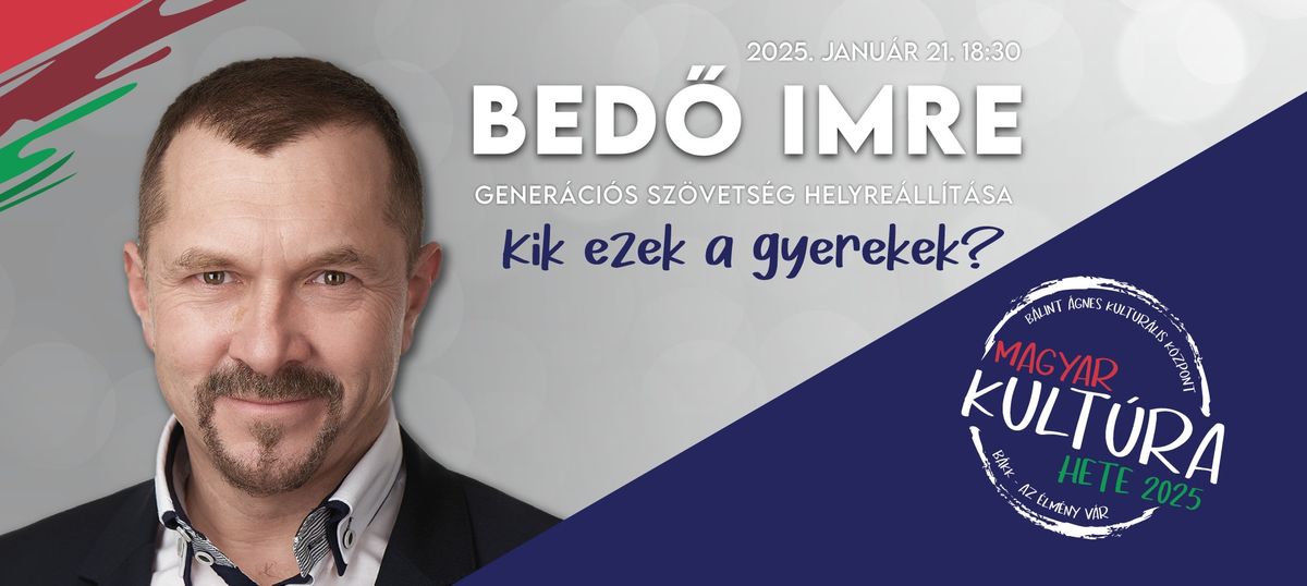 Bed\u0151 Imre el\u0151ad\u00e1sa \u2728 Kik ezek a gyerekek? A gener\u00e1ci\u00f3s sz\u00f6vets\u00e9g helyre\u00e1ll\u00edt\u00e1sa