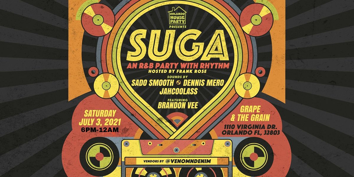 Orlando House Party presents SUGA...  An R&B Party