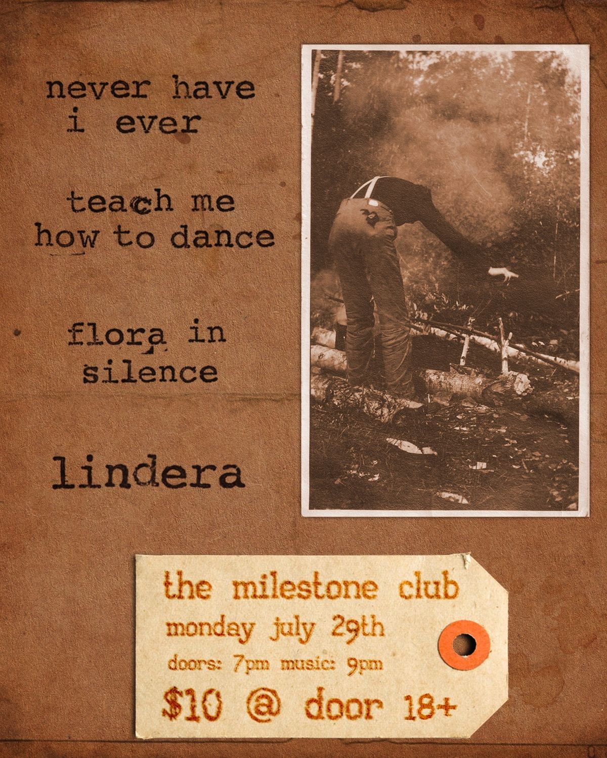NEVER HAVE I EVER w\/ TEACH ME HOW TO DANCE, FLORA IN SILENCE, YTHGRP & LINDERA at The Milestone 7\/29