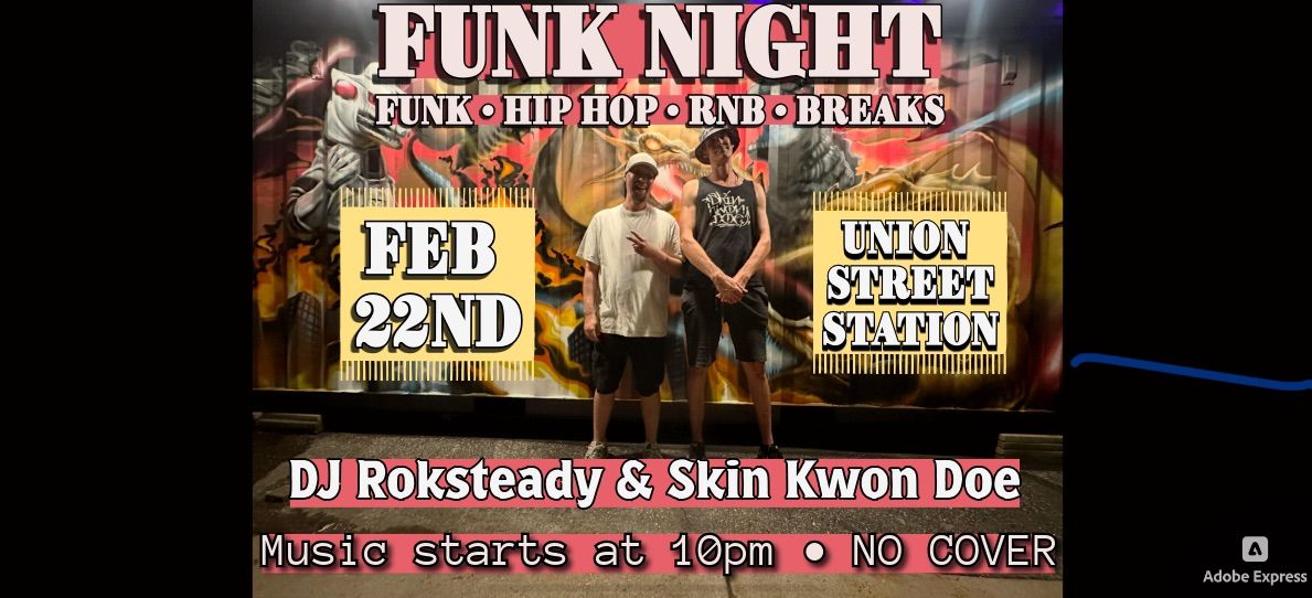 Free Funk Night Party Feb 22nd with Skin Kwon Doe & DJ Roksteady at Union Street Station