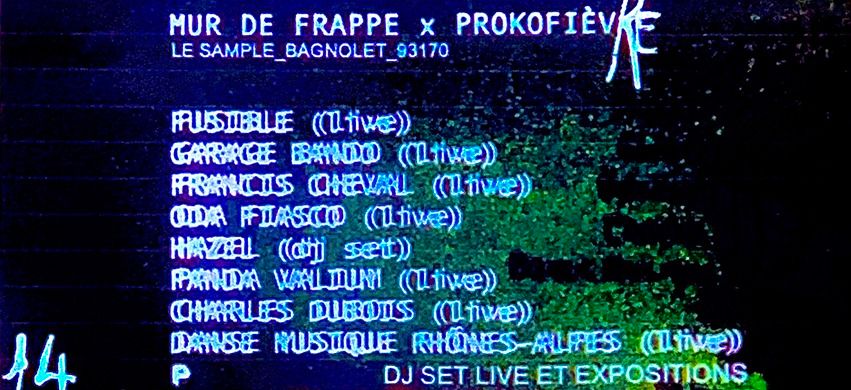 Prokofi\u00e8vre x Mur de Frappe | DMRA + Pic-Vert + Oda Fiasco Bravo + Panda Valium + Fusible + Hazel+ \u221e