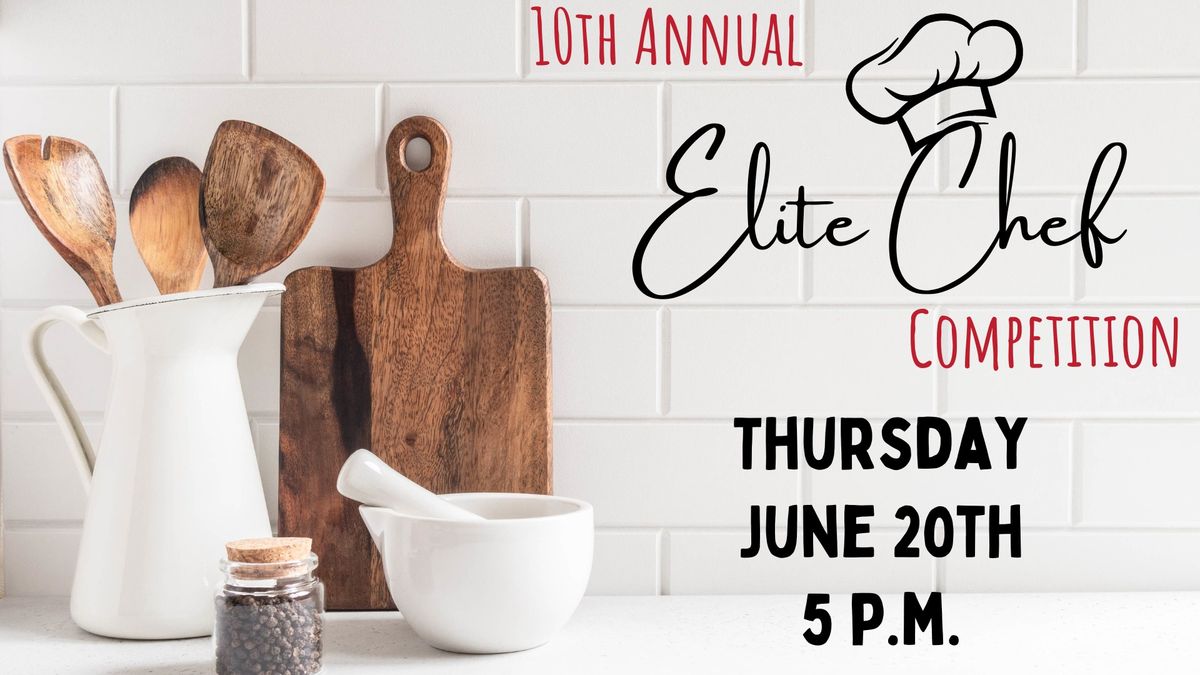10th Annual Elite Chef Competetion