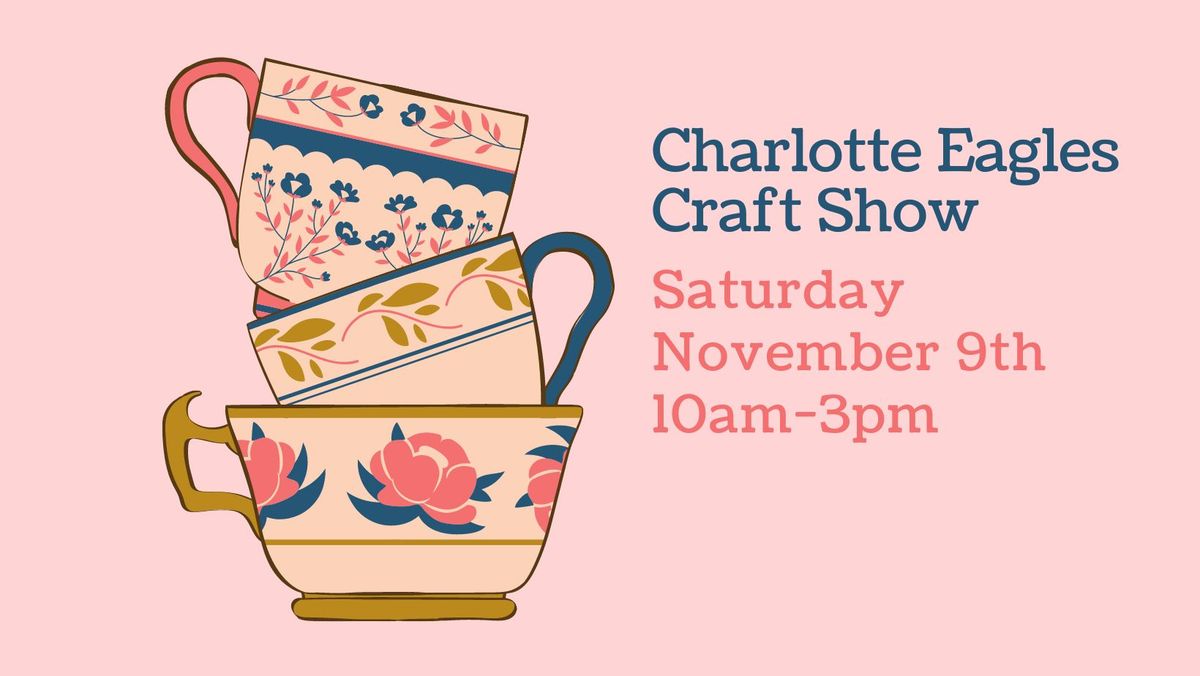 Charlotte Eagles Craft Show