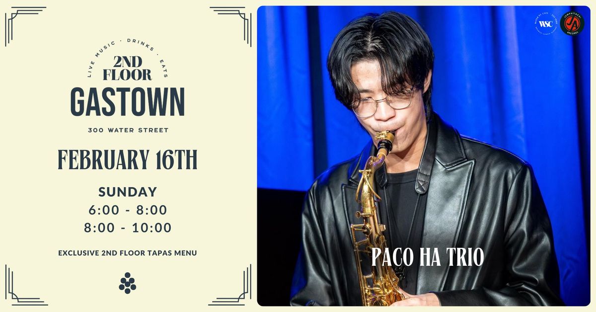 Paco Ha Trio LIVE at 2nd Floor Gastown