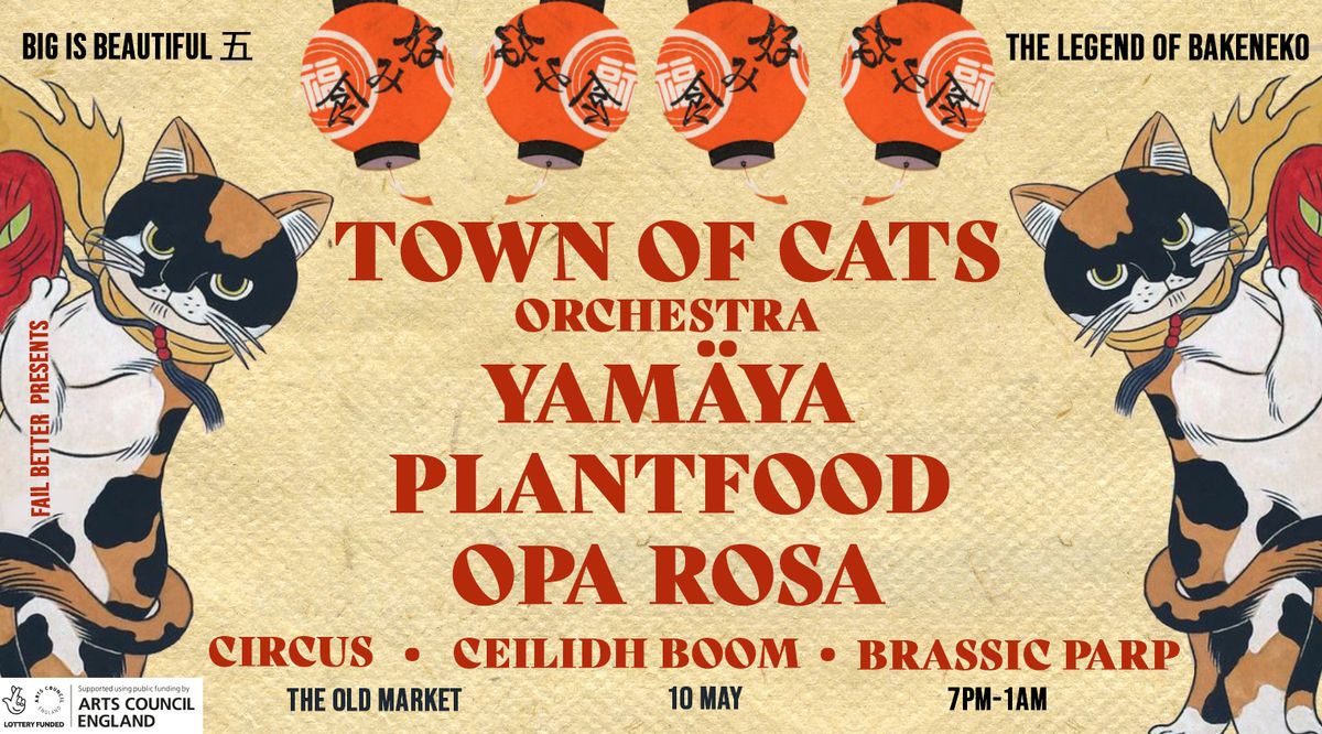FB Presents: Big is Beautiful 5 - Town of Cats Orchestra\/Yam\u00e4ya\/plantfood\/Opa Rosa