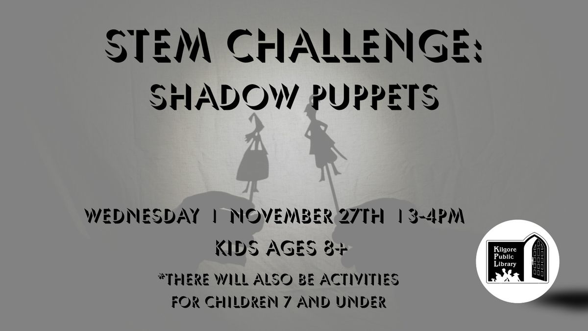 STEM Challenge: Shadow Puppets