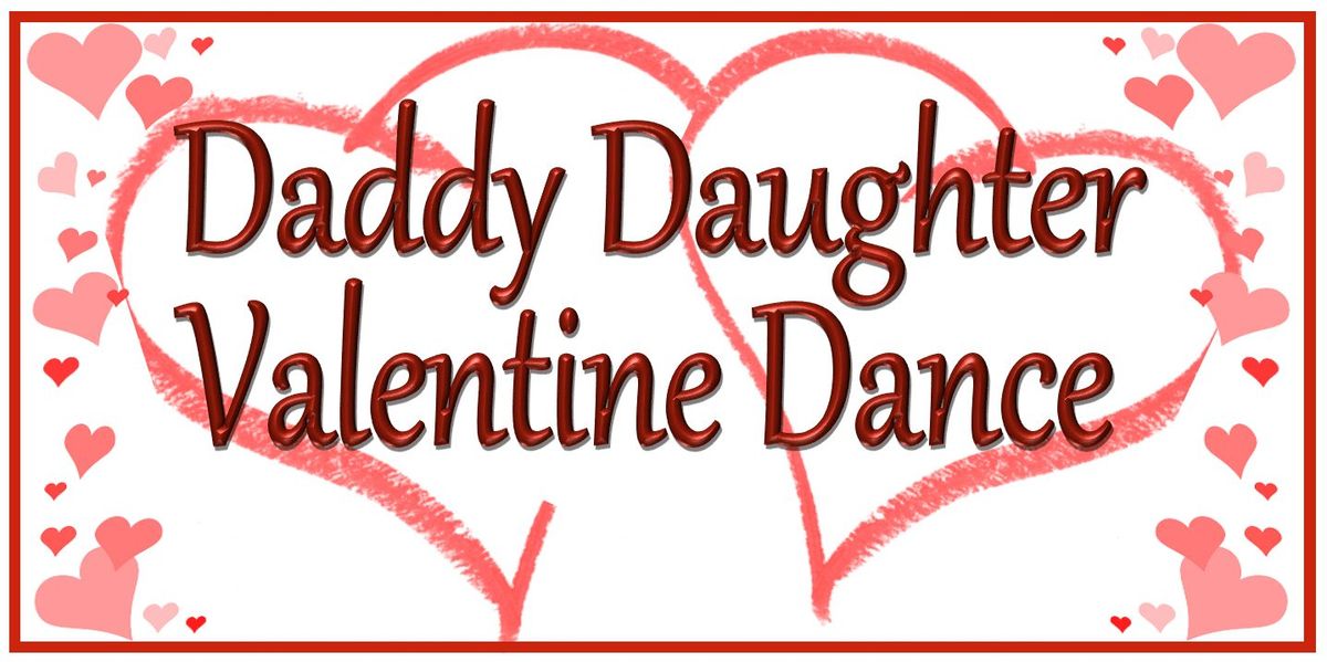 Daddy Daughter Valentine Dance 