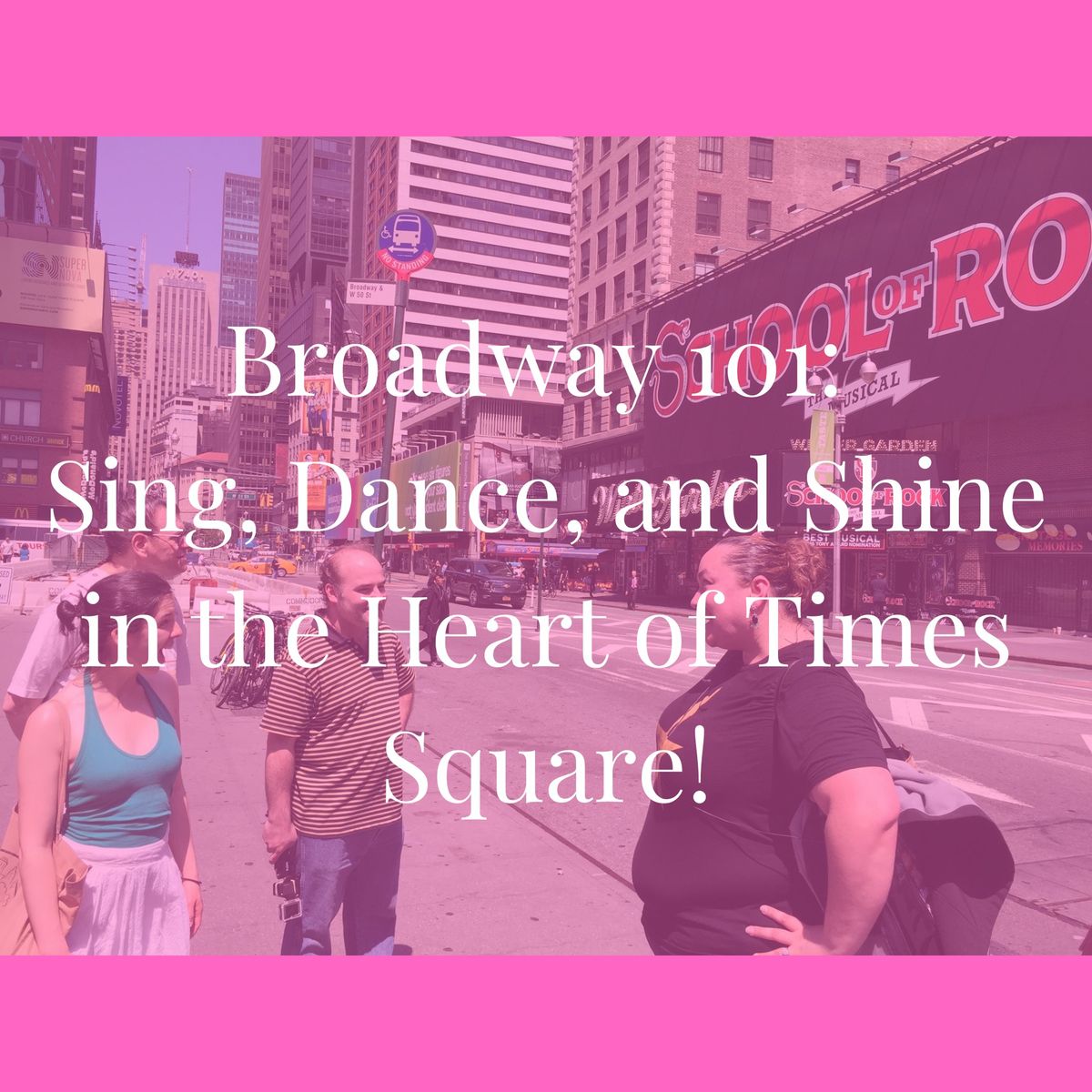 Broadway 101 Musical Theatre Walking Tour