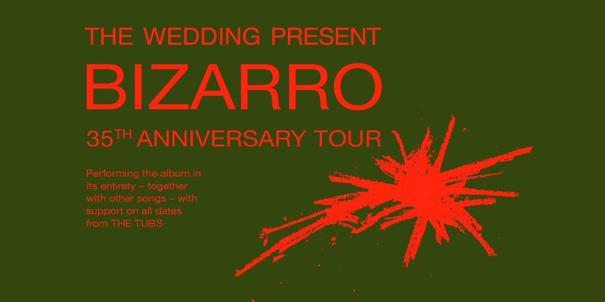 The Wedding Present: Bizarro 35th Anniversary Tour w\/ The Tubs at Mississippi Studios