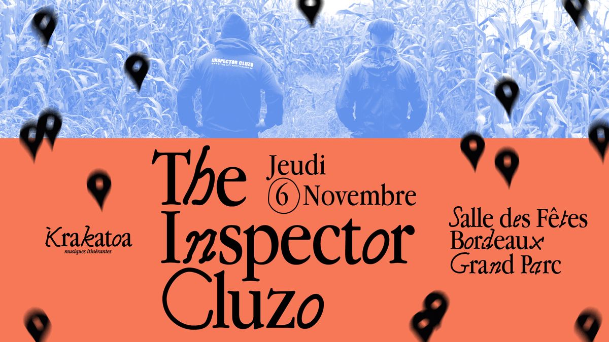 The Inspector Cluzo \u279c Salle des F\u00eates Bordeaux Grand-Parc