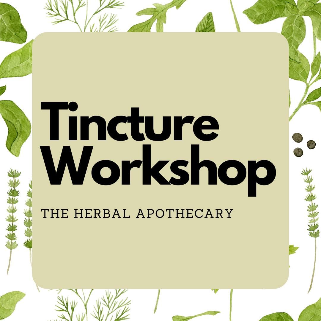 Tincture Workshop