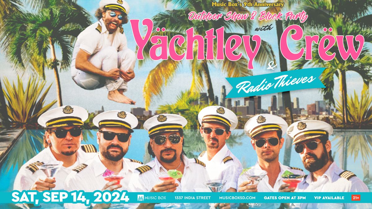 Yachtley Crew, Radio Thieves (Outdoor Show & Block Party!)