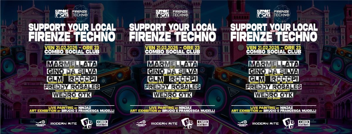 SUPPORT YOUR LOCAL meets FIRENZE TECHNO 