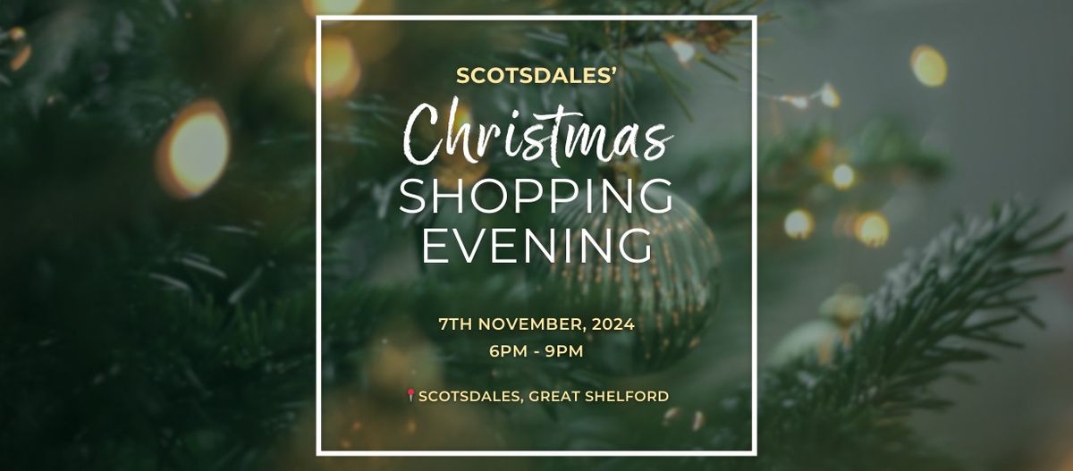 Scotsdales' Christmas Shopping Evening