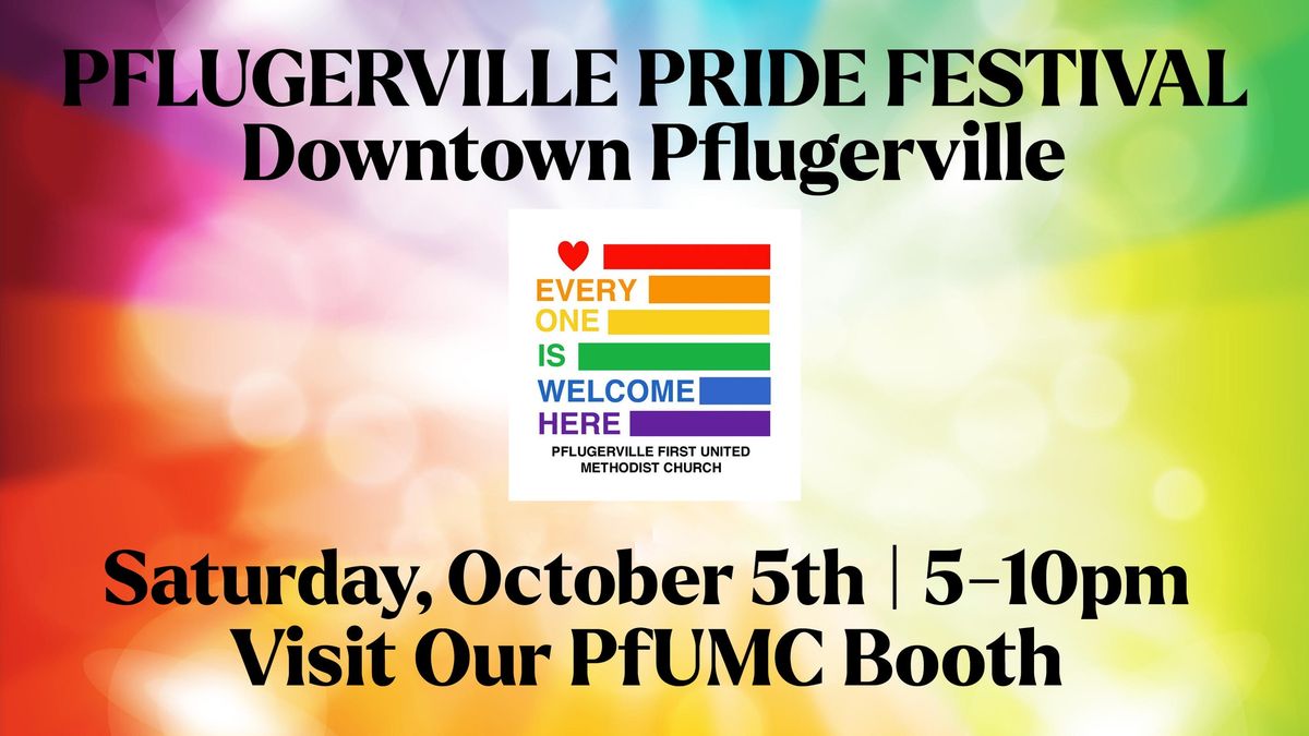 Pflugerville Pride Festival- PfUMC Booth