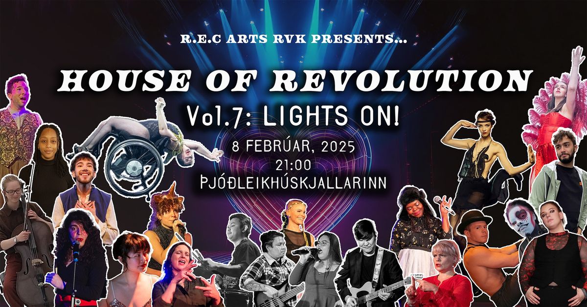 House of Revolution vol. 7 "LIGHTS ON!"