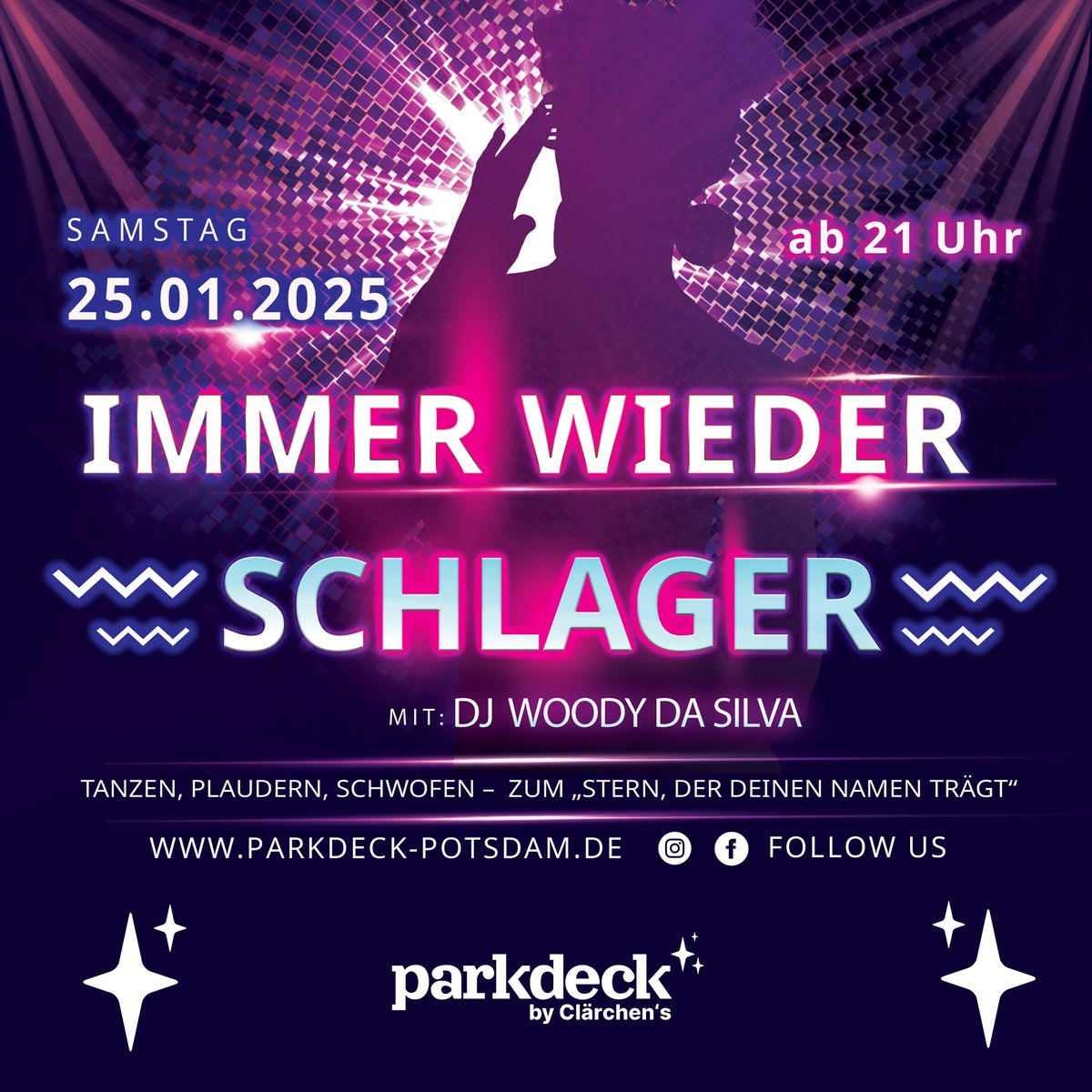 IMMER WIEDER SCHLAGER mit DJ Woody da Silva\/HAPPY HOUR bis 22 Uhr: 1 Getr\u00e4nk bezahlen und 2 genie\u00dfen