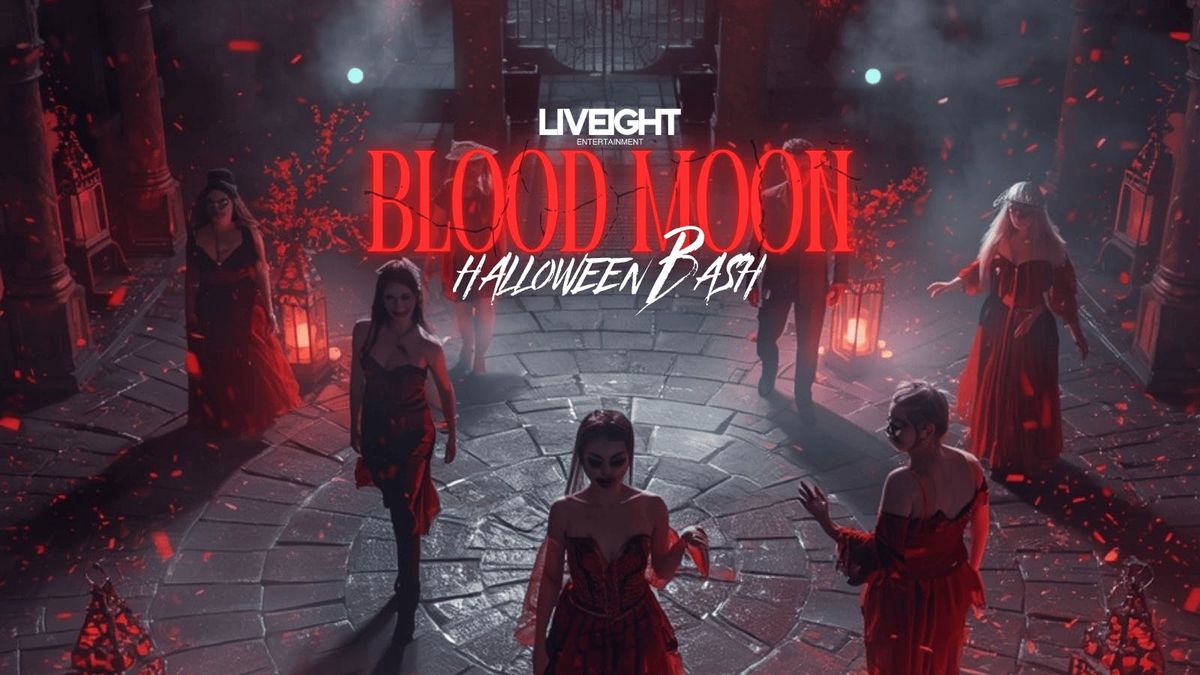 Liveight presents Halloween special ' BLOOD MOON BASH \ud83e\ude78'  The BIGGEST International Halloween Party, 31st Oct @Liverpool