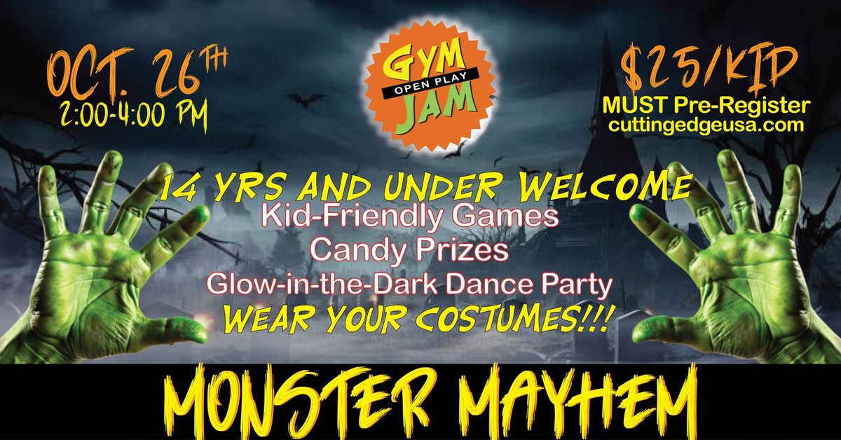 Monster Mayhem Gym Jam OPEN PLAY Sat 2-4 $18