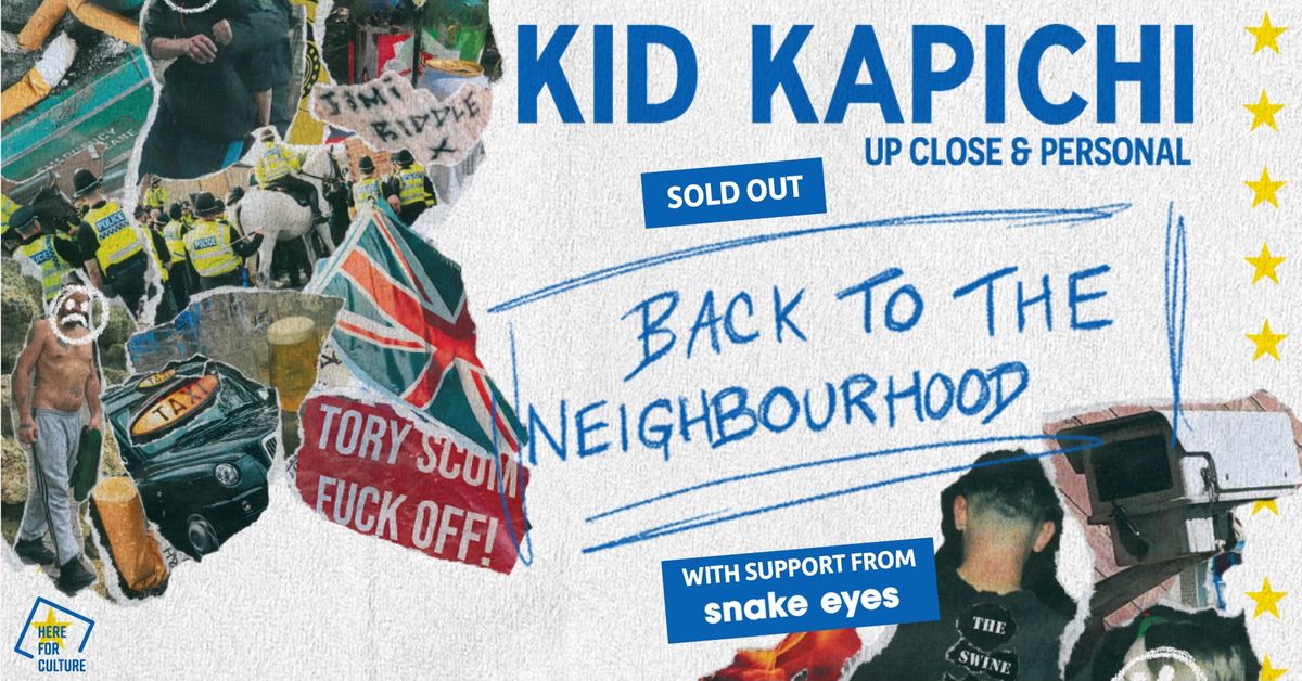 Kid Kapichi + Snake Eyes - Parish, Huddersfield - Sat 22nd March 2025 - SOLD OUT