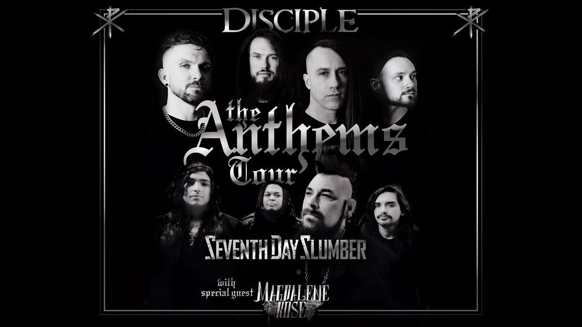 The Anthems Tour featuring Disciple, Seventh Day Slumber & Magdalene Rose