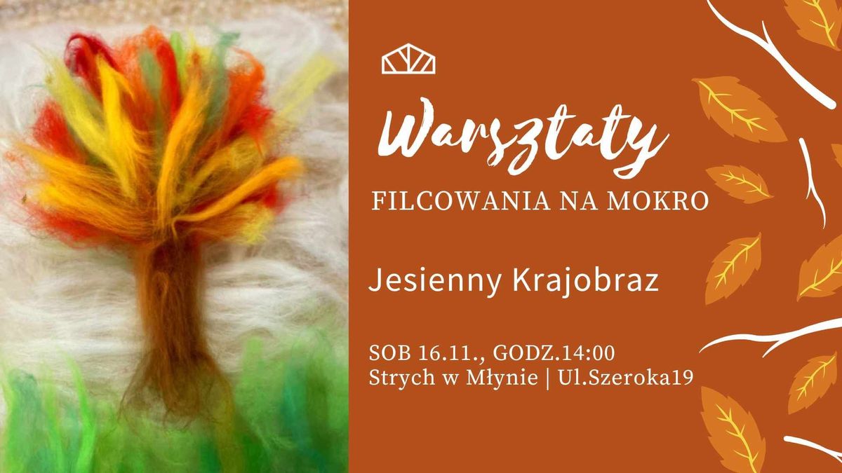 Warsztaty filcowania na mokro: Jesienny krajobraz