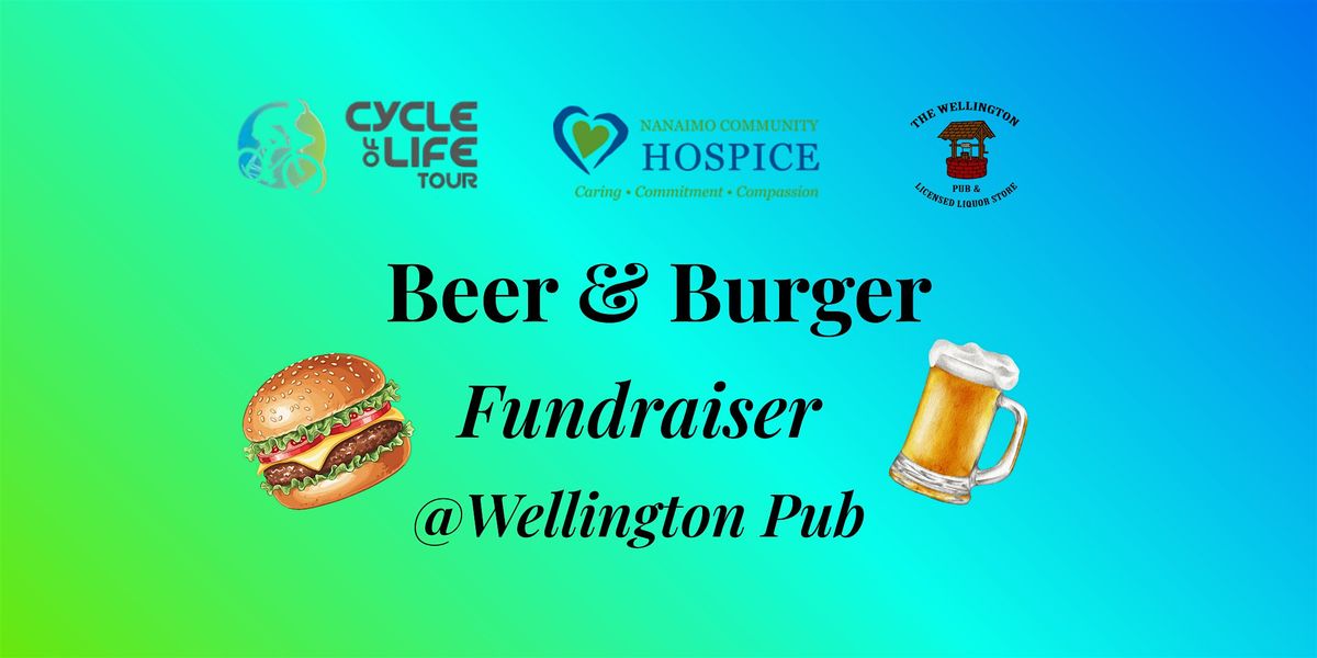 Beer & Burger Fundraiser at the Wellington Pub - Nanaimo Community Hospice