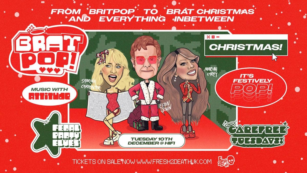 BRATPOP! Christmas, Festive Pop - End of Term at HiFi