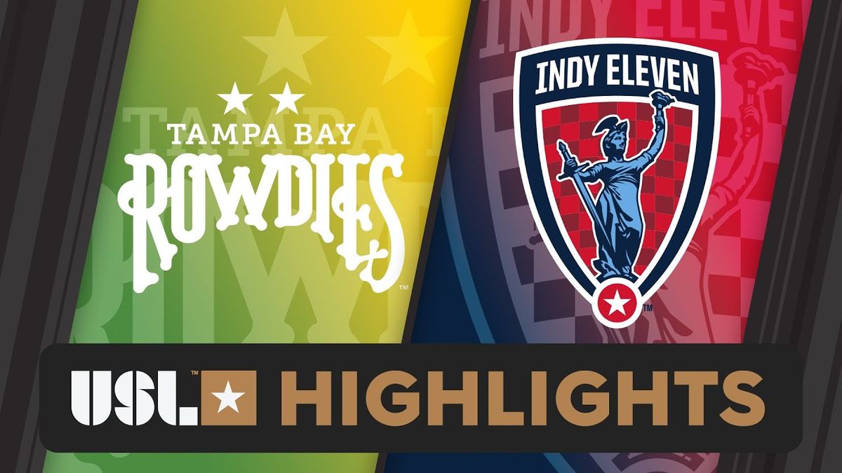 Tampa Bay Rowdies at Indy Eleven