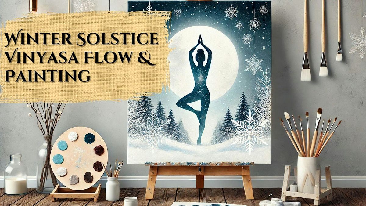 Illuminate: Winter Solstice Painting and Vinyasa Flow