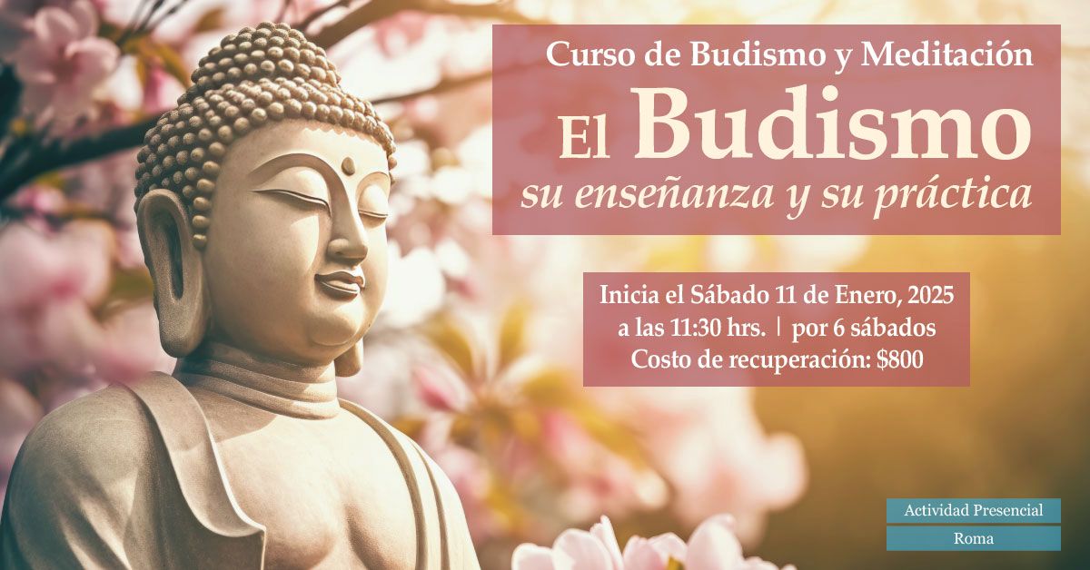 Curso Fundacional: El Budismo, su ense\u00f1anza y su pr\u00e1ctica