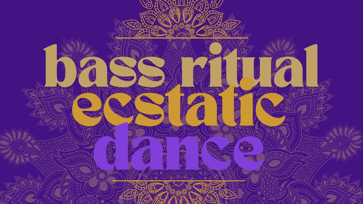 Bass Ritual Ecstatic Dance