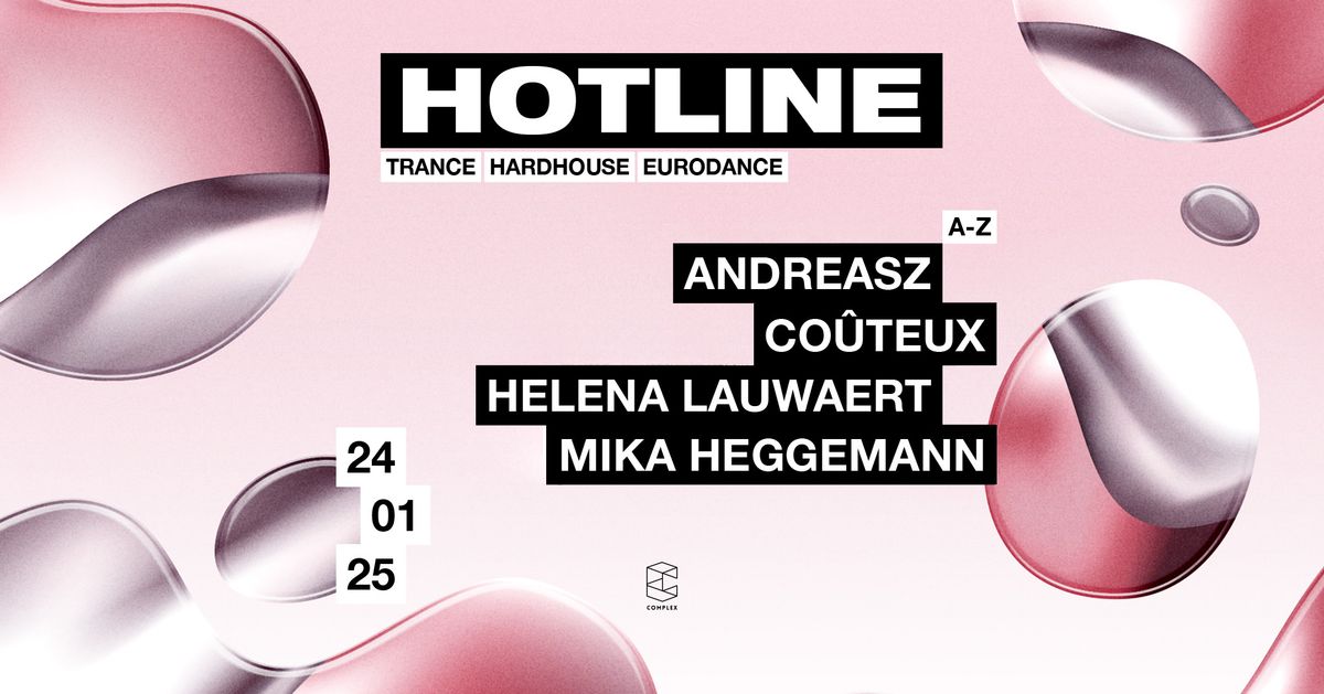 HOTLINE presents Andreasz \/ Co\u00fbteux \/ Helena Lauwaert \/ Mika Heggemann