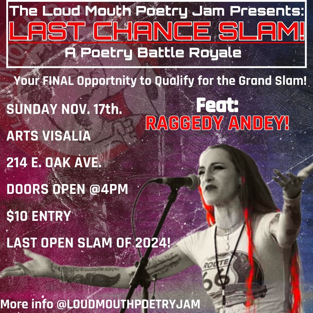 The Loud Mouth LAST CHANCE Slam! Feat. Raggedy Andey!