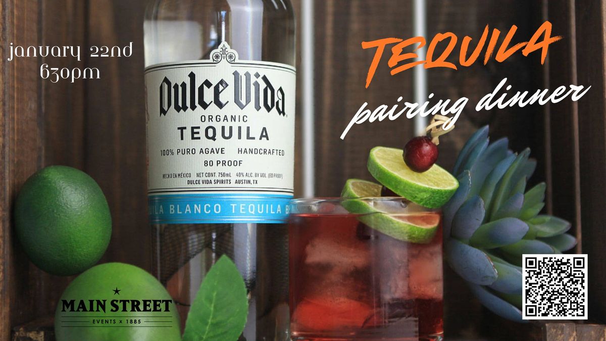 Dulce Vida Tequila Pairing Dinner