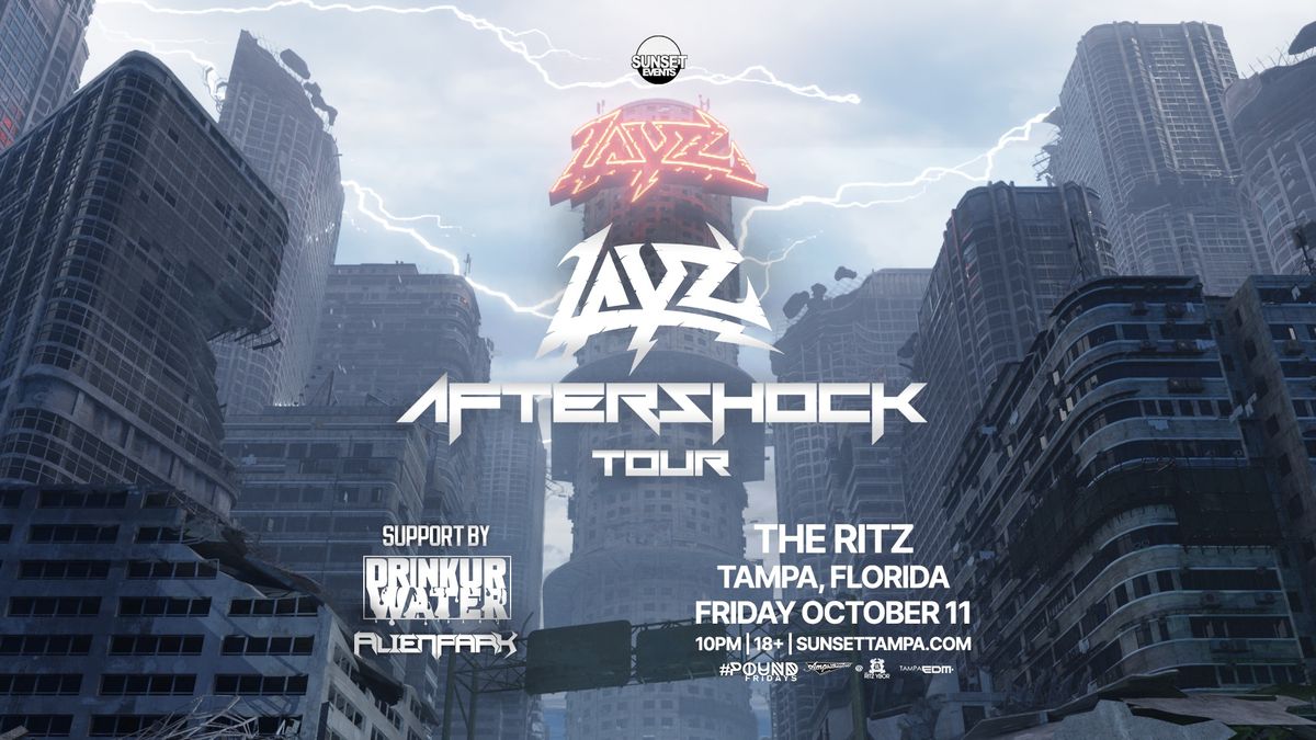 LAYZ - Aftershock Tour - Tampa, FL