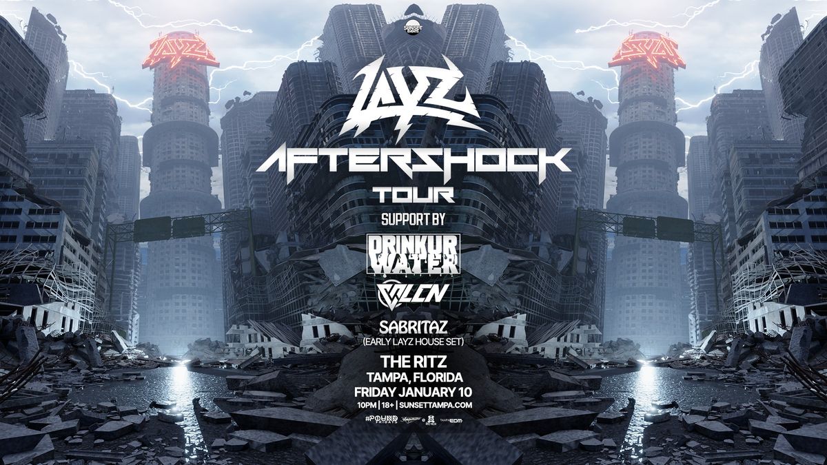 LAYZ - Aftershock Tour - Tampa, FL