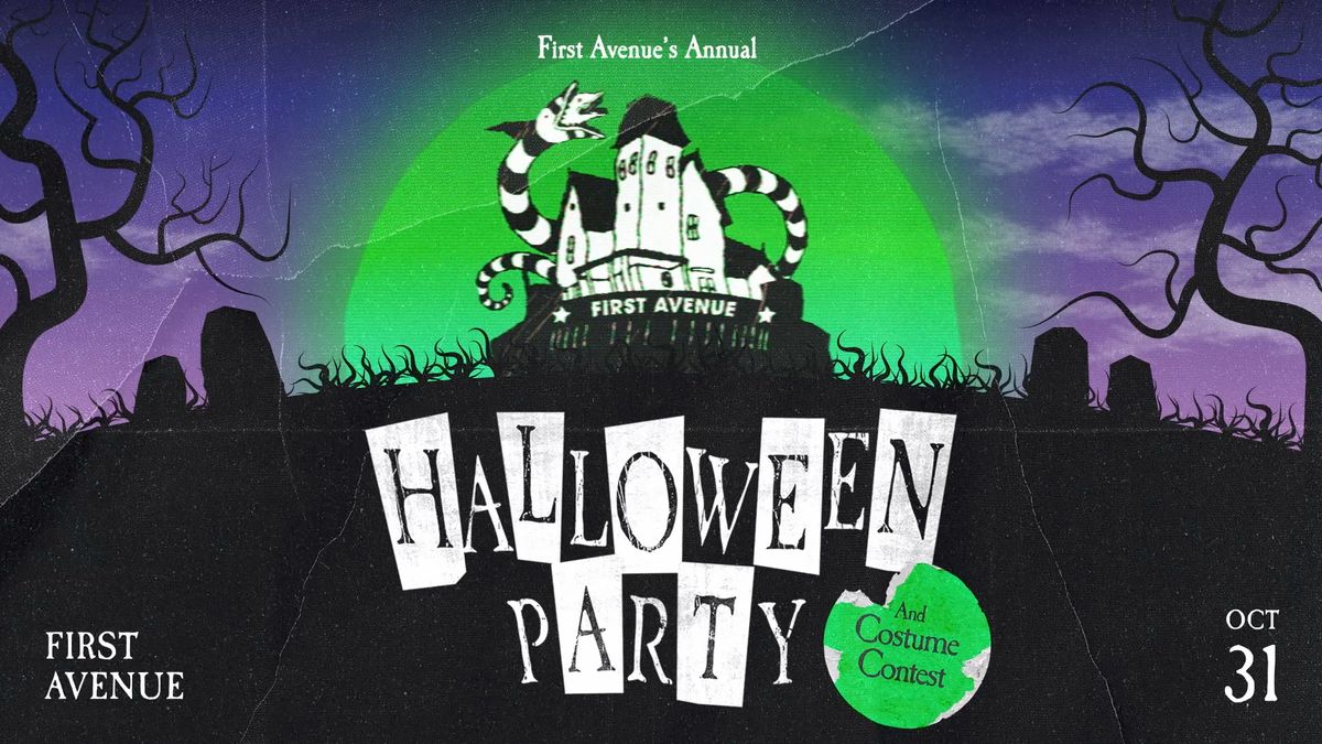 First Avenue\u2019s Halloween Party and Costume Contest ? ?\ufe0f