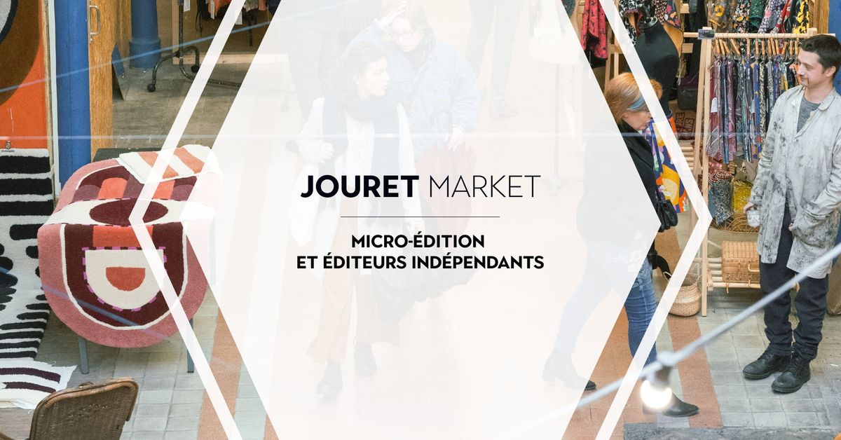 JOURET MARKET \/\/ Micro-\u00e9dition et \u00e9diteurs ind\u00e9pendants