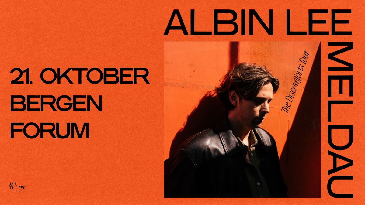 Albin Lee Meldau \u2013 The Discomforts Tour \/\/ Forum Scene \/\/ Support: CAJA