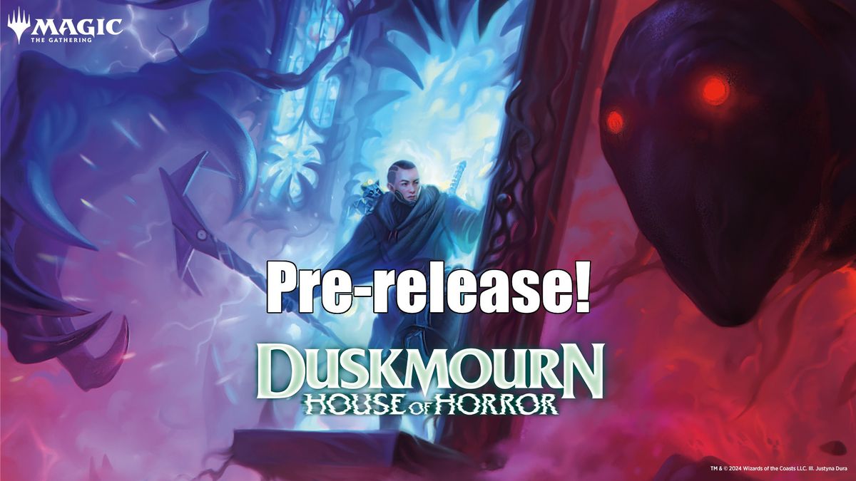 Duskmourn Friday Night Prerelease!