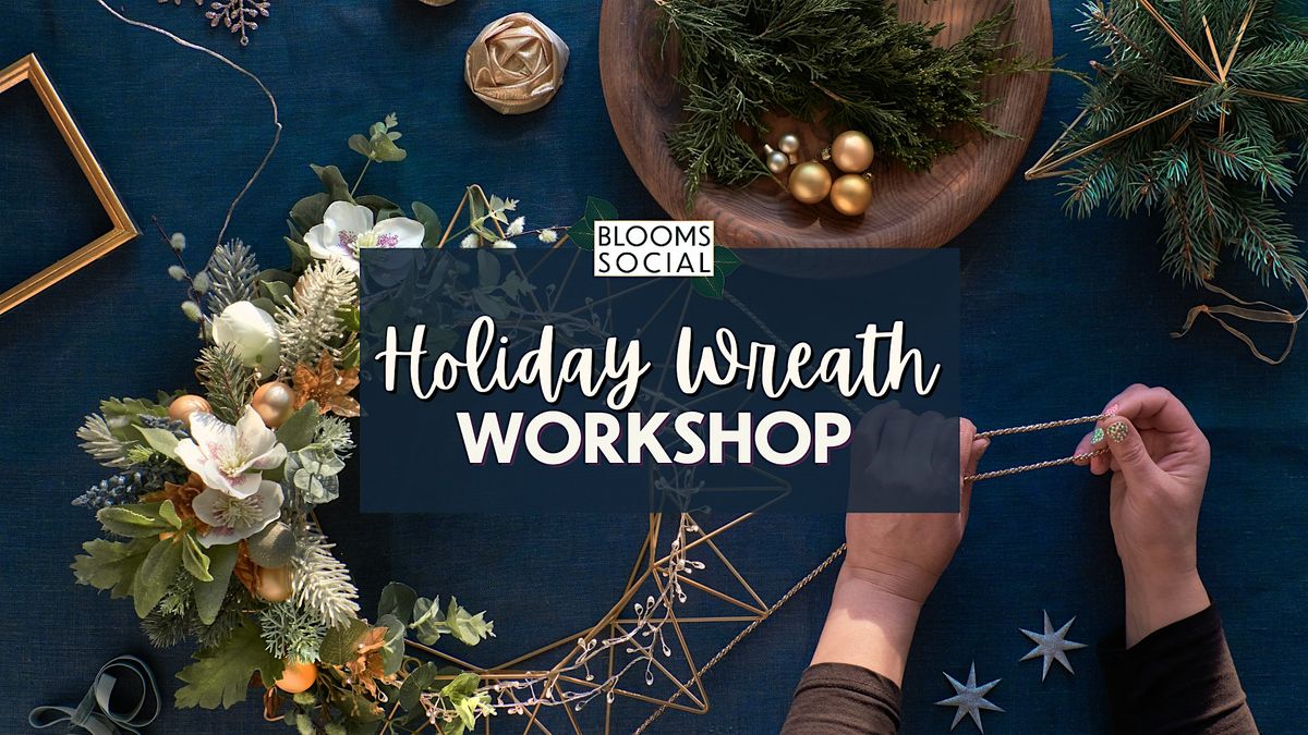 Holiday Wreath Workshop